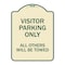 Signmission Visitor Parking All Others Will Towed Heavy-Gauge Aluminum Sign, 24" x 18", TG-1824-22730 A-DES-TG-1824-22730 - alternate 1